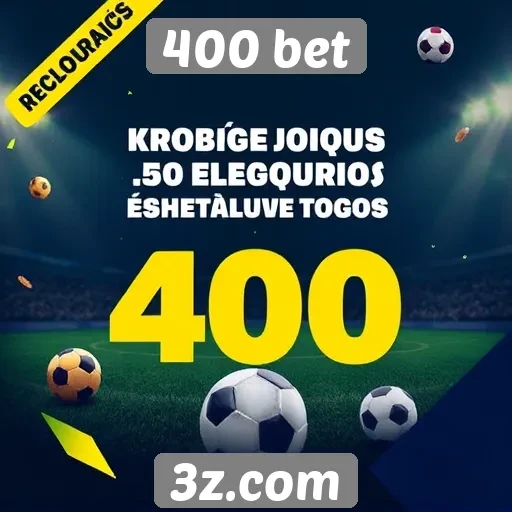 400 bet oferece promoções atraentes para novos jogadores